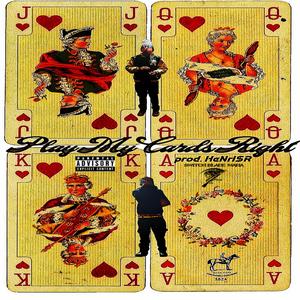 PlayMyCardsRight (feat. HeNrI$R)