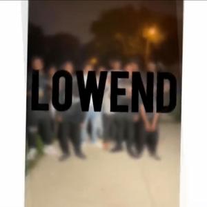 Lowend (feat. Dman Loww & Baby 7.62)