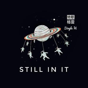 Still In It