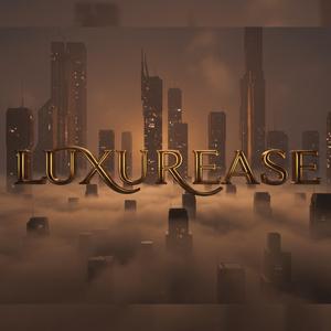 Luxurease Anthem