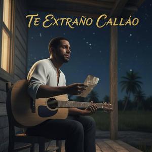 TE EXTRAÑO CALLAO