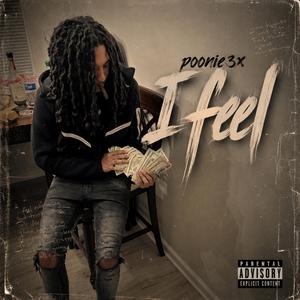 I Feel