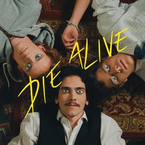 Die Alive