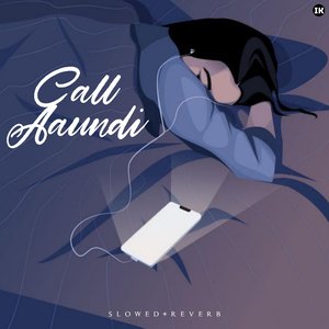 Call Aaundi (Slowed+Reverb)