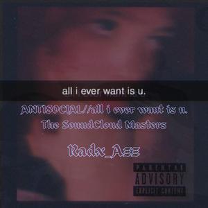 all i ever want is u.