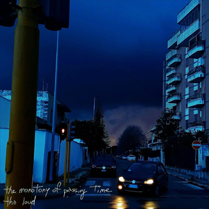 The Monotony of Passing Time