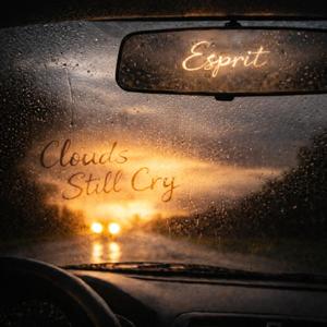 Clouds Still Cry