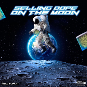 SELLING DOPE ON THE MOON