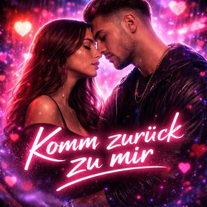 Komm zurück zu mir