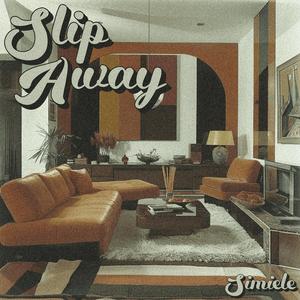 Slip Away