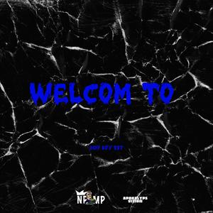 WELCOM TO (feat. DIDY BOY 237)