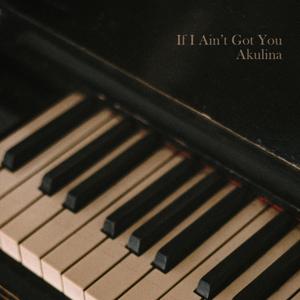 If I Ain't Got You