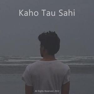 kaho tau sahi