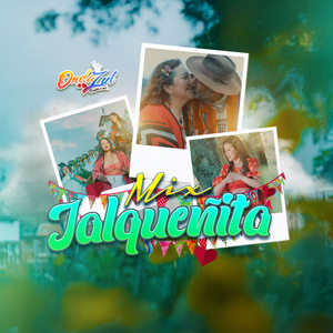 Mix Jalqueñita (Tu Borracho Yo Borracha/Jalqueñita Decepcionada/Hija de Cunas Pobres/El Pacae)