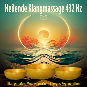 432Hz ruhige Klangmassage mit Klangschalen, Meeresrauschen
