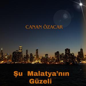 Şu Malatya’nın Güzeli