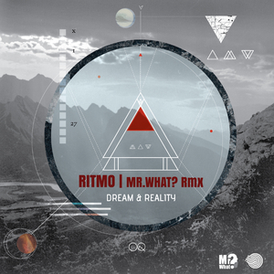 Dream & Reality (Mr.What? Remix)