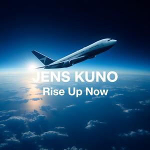 Rise Up Now (feat. Jens Kuno)