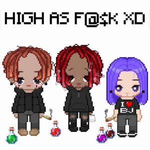 HIGH AS **** XD (feat. Krvmpus, JATAN SATAN & ex dante)