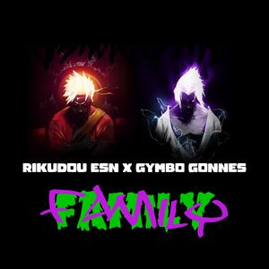 FAMILY (feat. Rikudou E$n)