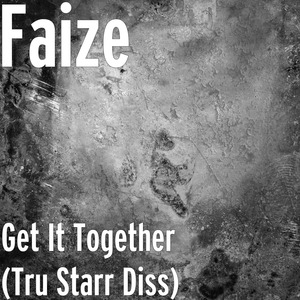 Get It Together (Tru Starr Diss)