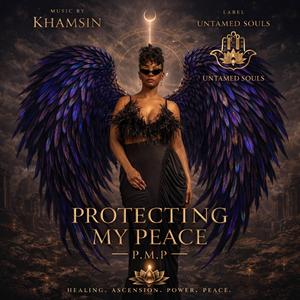 Protecting My Peace (DIVINE FEMININE BOUNDARIES)