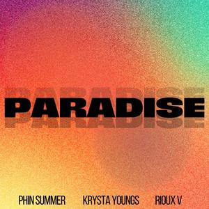 Paradise (feat. Krysta Youngs & Rioux V)