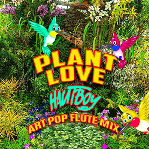 Plant Love (Art Pop Flute Mix)
