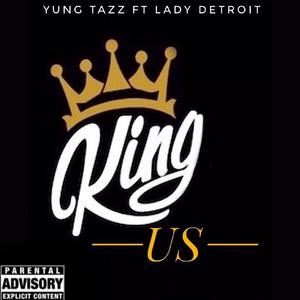 King Us(featured.Lady Detroit)
