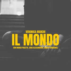 Il mondo (feat. Marco Pasetto, Sara Alessandrini & Enrico Terragnoli)