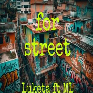 Luketa For Street (feat. ML)