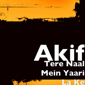 Tere Naal Mein Yaari La Ke