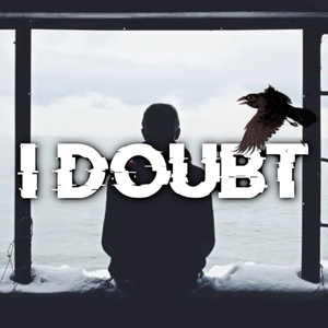 I Doubt