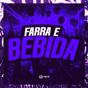 Farra e Bebida
