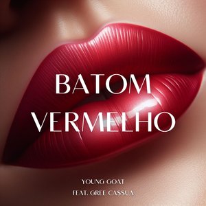 Batom Vermelho (feat. Gree Cassua)