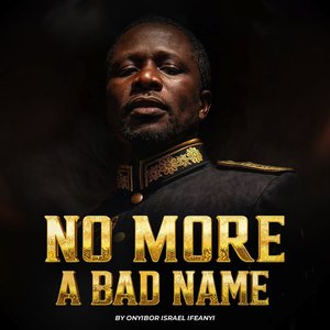 No More a Bad Name