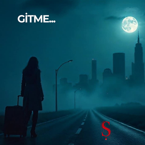 Gitme...