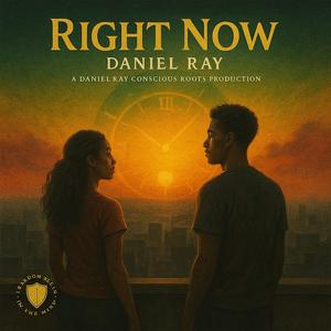 RIGHT NOW DANIEL RAY