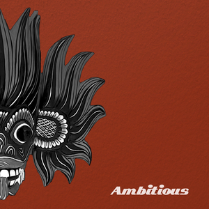 Ambitious