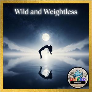 Wild and Weightless