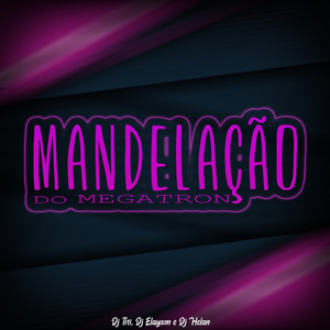 Mandelação do Megatron