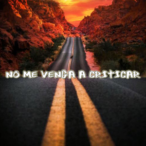 No Me Venga a Criticar