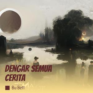 Dengar Semua Cerita