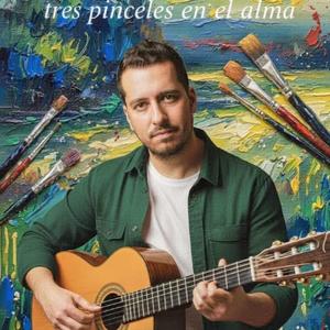 Tres pinceles en el alma