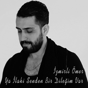 Ya İlahi Senden Bir Dileğim Var