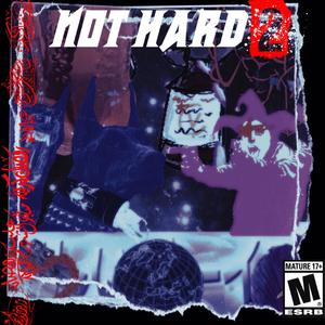 Not Hard 2 (feat. Bluestripzbandit, 1KayAvonn & T-Jxint)