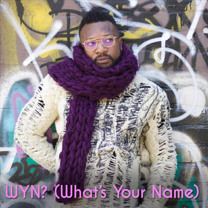 Wyn? (What's Your Name)