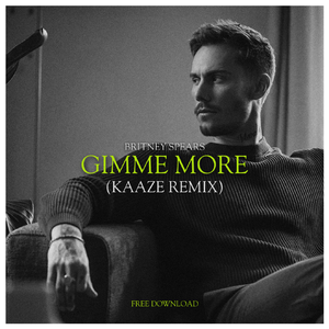 Gimme More (KAAZE Hot Teknō Remix)
