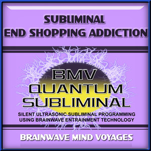 Subliminal Shopping Addiction - Silent Ultrasonic Track