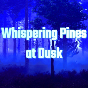 Whispering Pines at Dusk